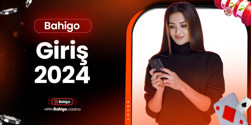 Bahigo Giriş 2024
