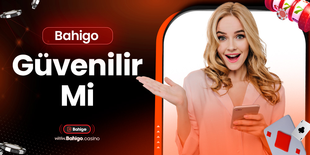 Bahigo Güvenilir mi