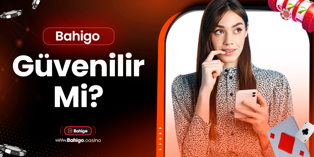 Bahigo Güvenilir mi?
