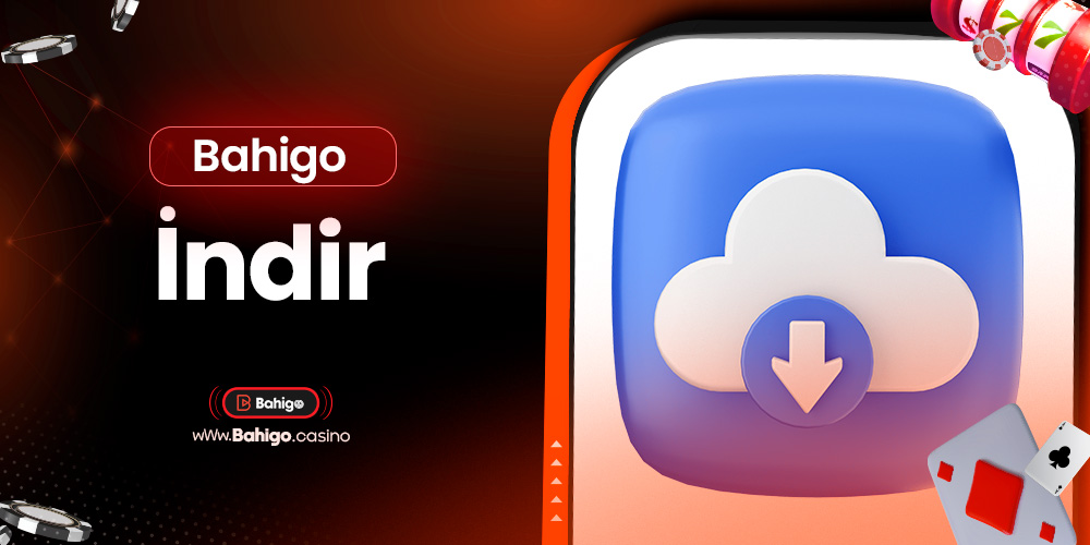 Bahigo İndir