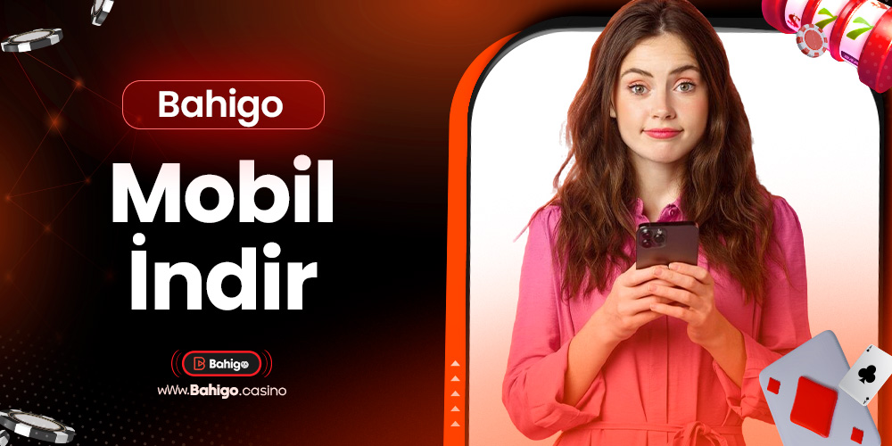 Bahigo Mobil İndir 